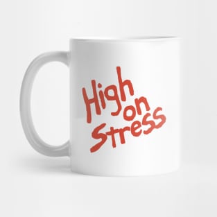 Booger's High On Stress Shirt Mug